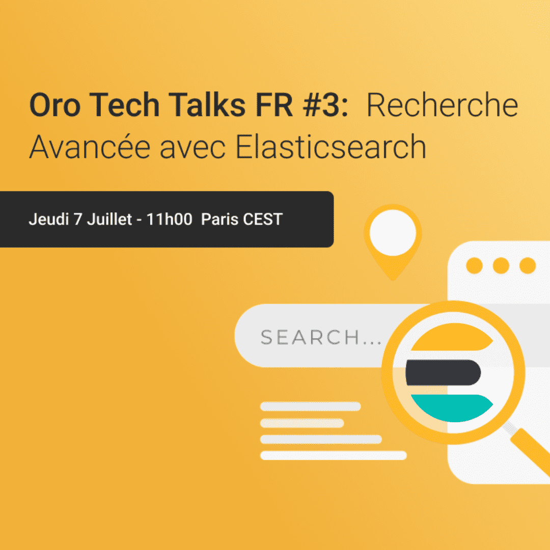Oro Tech Talks FR #.3 : Recherche avancée avec Elasticsearch