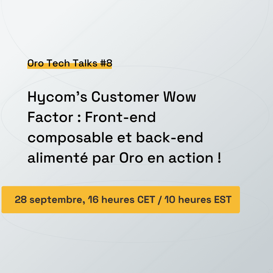 Hycom – Front-end composable et back-end Oro