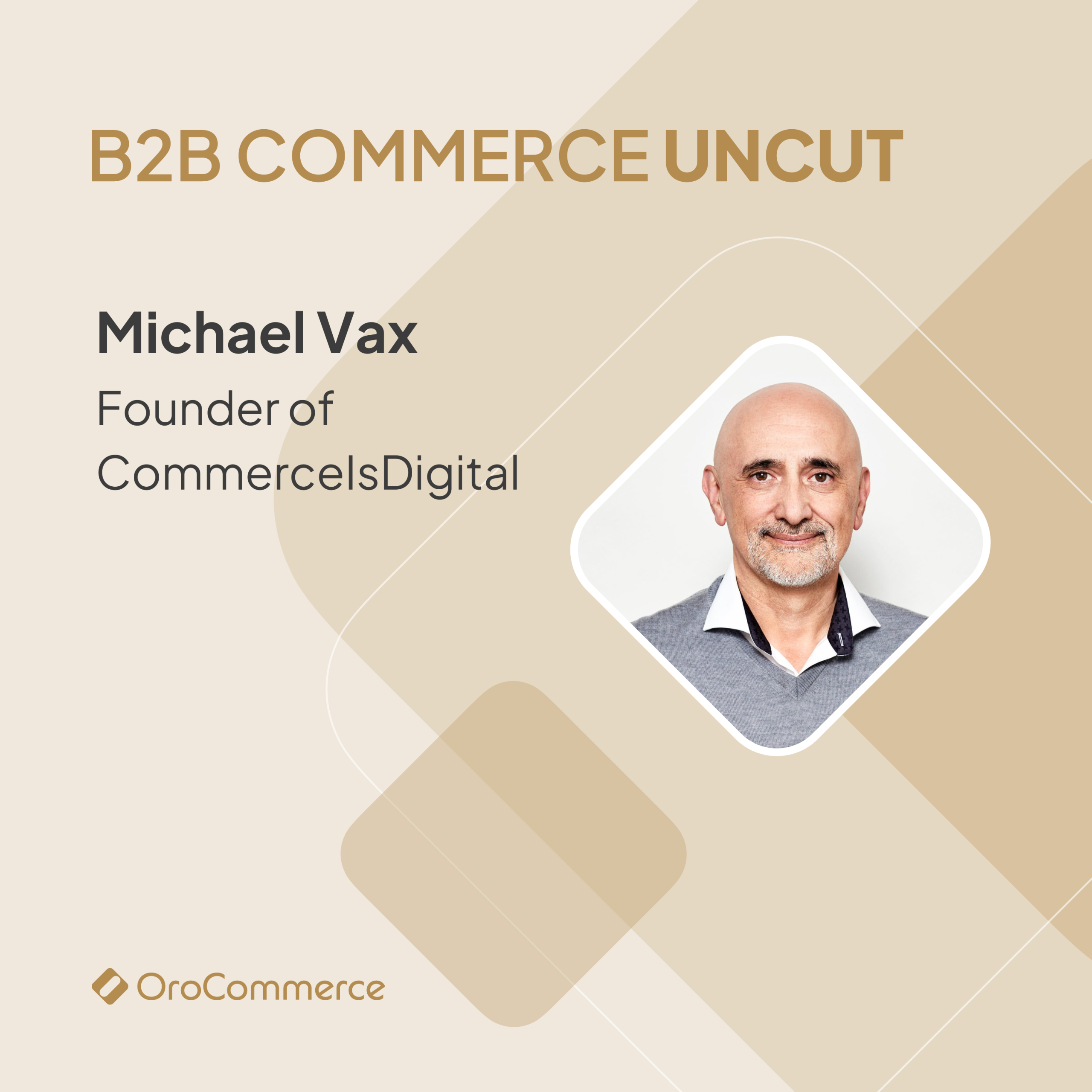 Michael Vax of CommerceIsDigital