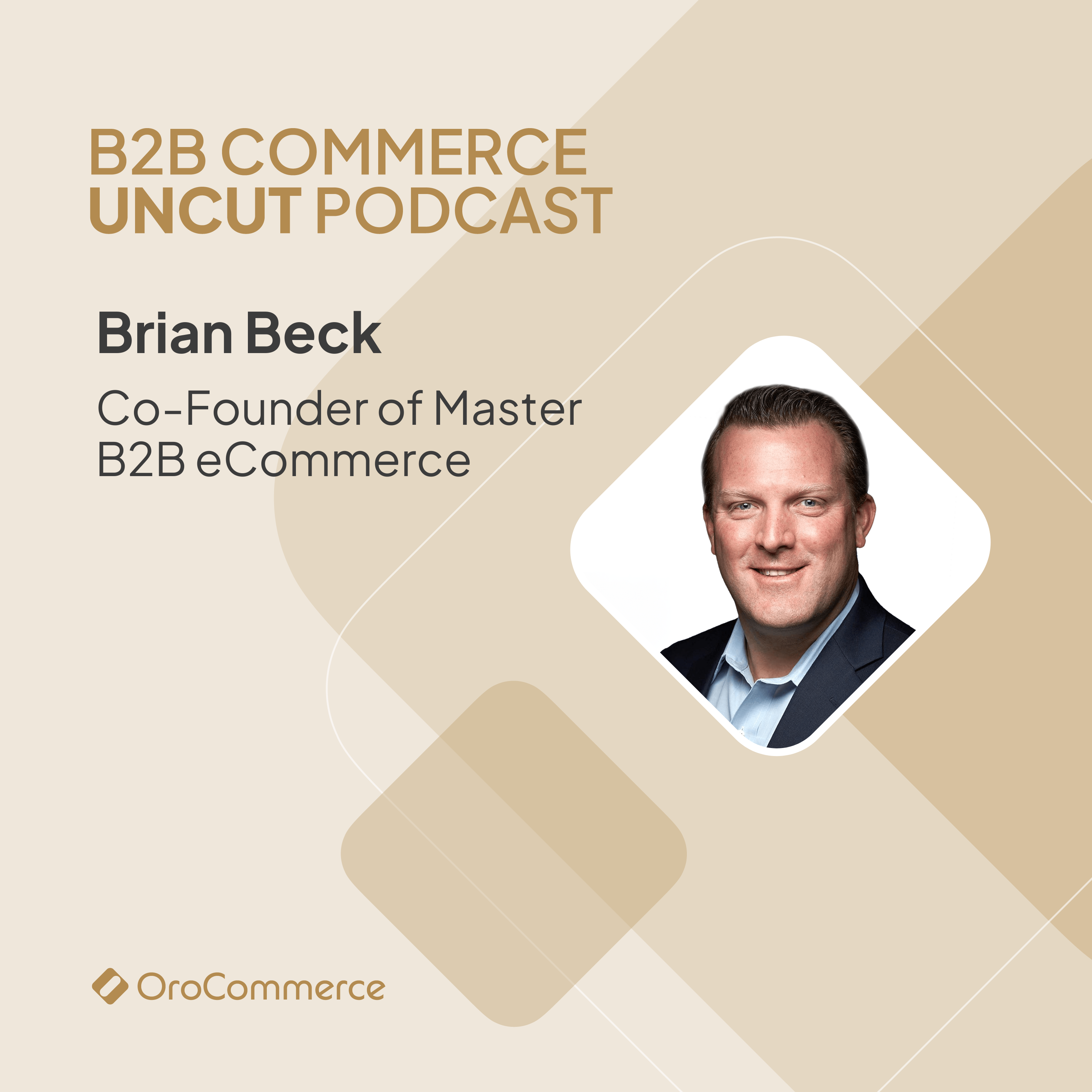 Maximizing ROI in B2B eCommerce with Brian Beck of Master B2B
