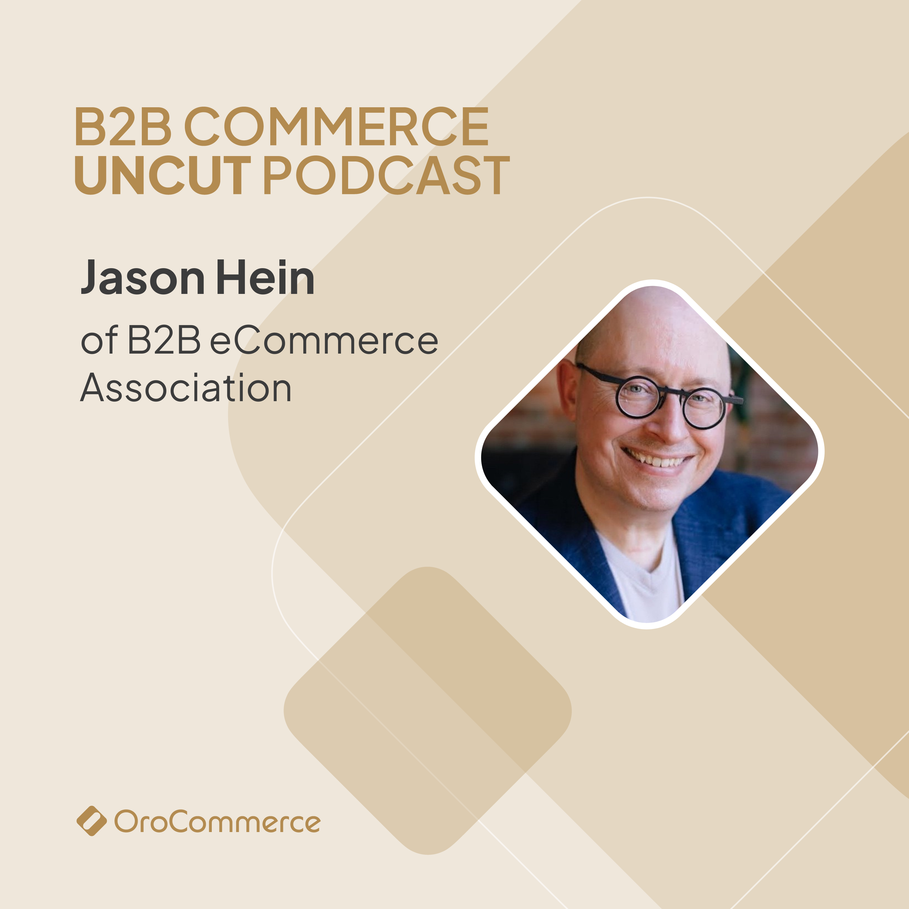 Jason Hein at b2b commerce uncut podcast